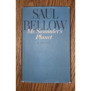 Mr. Sammler's Planet, by Saul Bellow -1970 - 1st Ed, Vintage Hardcover Book
